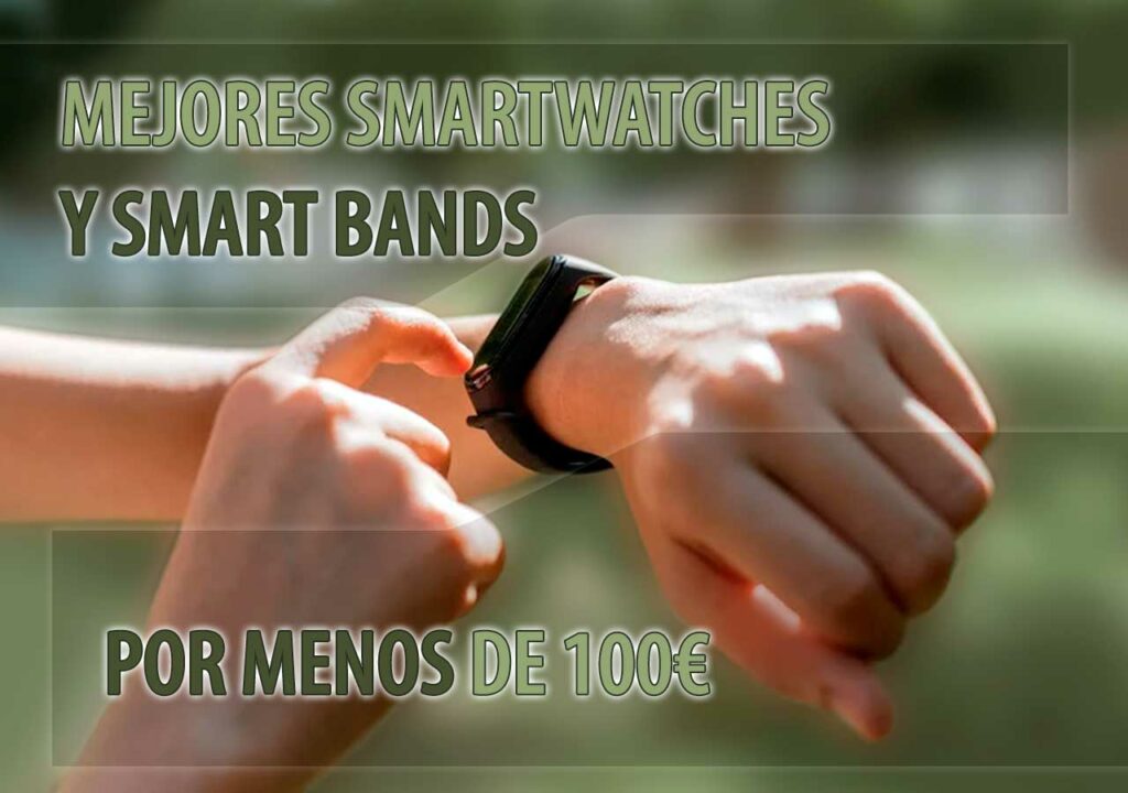 Mejores Smartwatches por menos de 100 euros